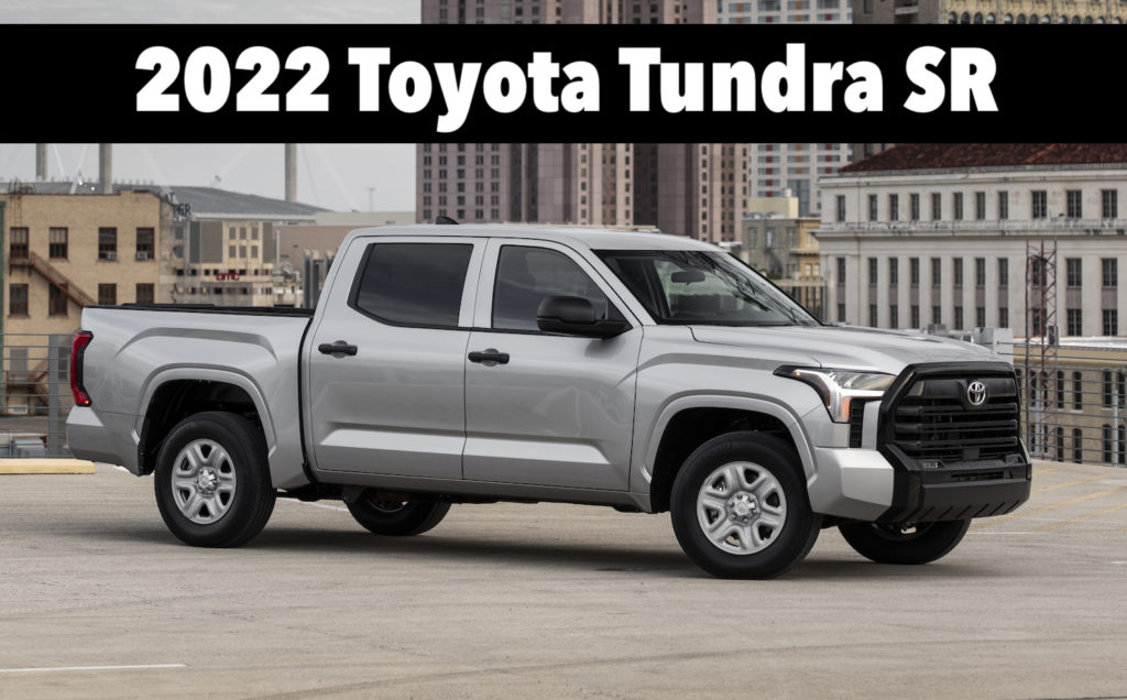 The Base 2022 Toyota Tundra SR Is Not Like the Rest Of Them Here Are